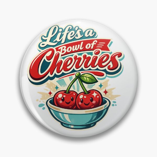 Item preview, Life's a bowl of cherries designed and sold by BelFamily.