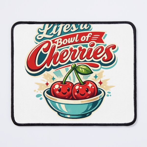 Item preview, Life's a bowl of cherries designed and sold by BelFamily.