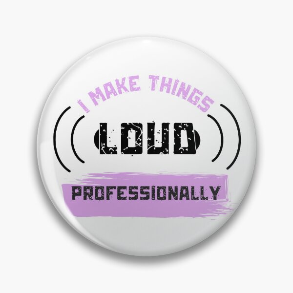 Item preview, I Make Things Loud Professionally designed and sold by Intrycate.