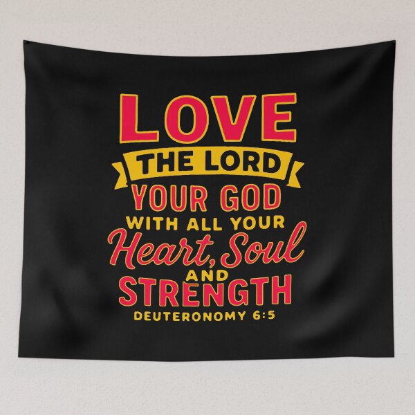 Item preview, Deuteronomy 6:5 Love the LORD your God designed and sold by plushism.