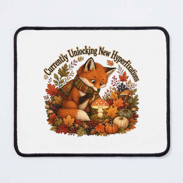 Item preview, Currently Unlocking New Hyperfixations Whimsical Autumn Fox Scene designed and sold by chattsuede.