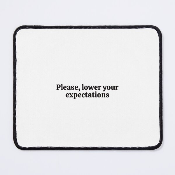 Item preview, Please lower your expectations. Sticker designed and sold by rebel-store21.
