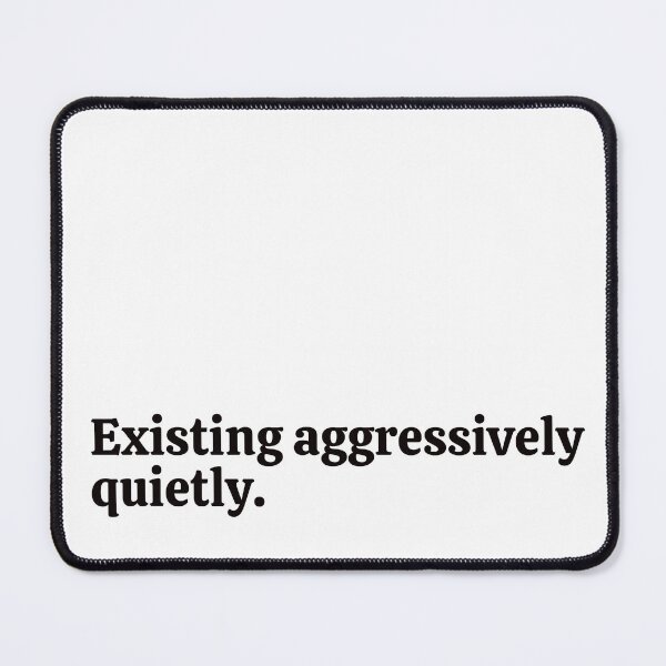 Item preview, Existing aggressively quietly. Sticker designed and sold by rebel-store21.