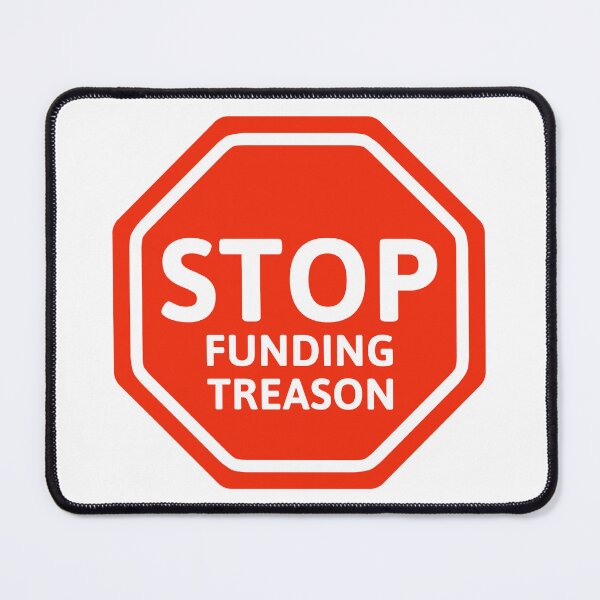 Item preview, Stop funding treason  designed and sold by Rachel the Artist .