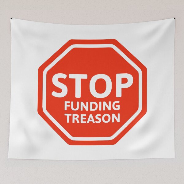 Item preview, Stop funding treason  designed and sold by Rachel the Artist .