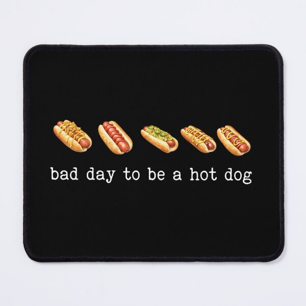 Item preview, Bad Day to Be A Hotdog designed and sold by kennedy-brook.