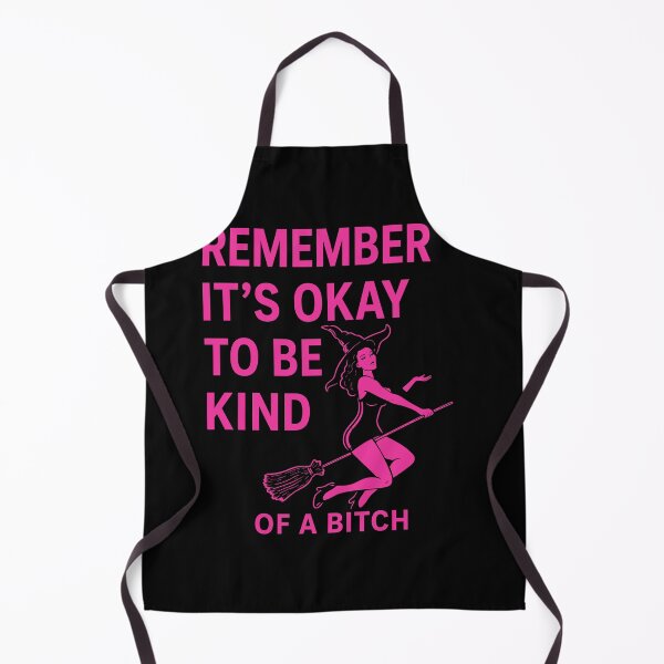 Item preview, Remember It’s Okay To Be Kind Of A Bitch designed and sold by LOUP-SOLI.