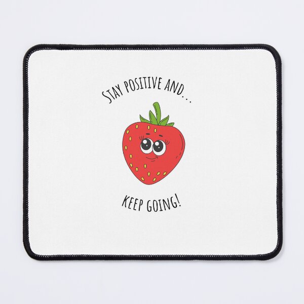 Item preview, Stay Positive Strawberry Cute Motivational Kawaii Art designed and sold by thazinart.