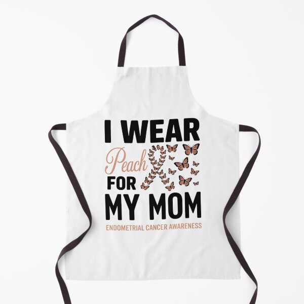 Item preview, Endometrial Cancer AwarenessI Wear Peach For My MomI Wear Peach For My Mom designed and sold by SapfireStuArt.
