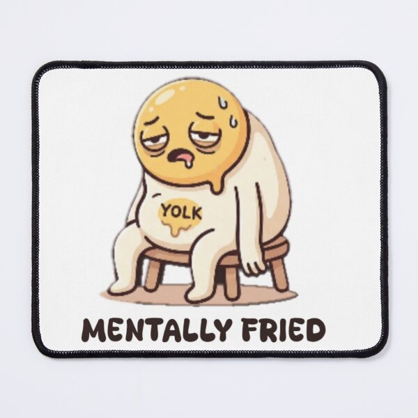 Item preview, Mentally Fried Funny Egg/Humor Food Pun designed and sold by Abibless1998.