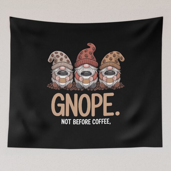 Item preview, Gnope Not Before Coffee Three Gnomes Graphic Cafein designed and sold by SapfireStuArt.