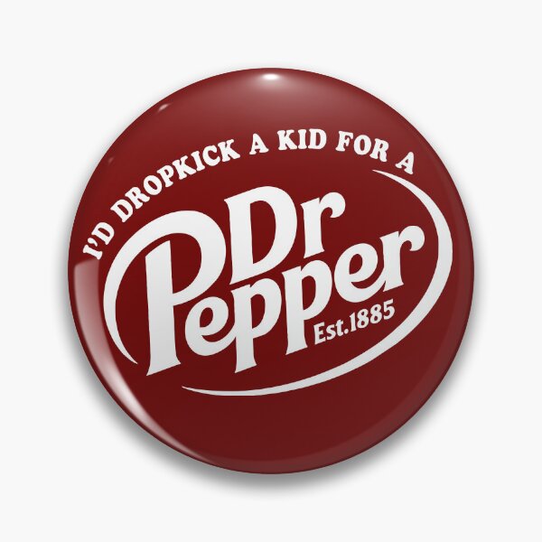 Item preview, I'd dropkick a kid for a Dr. Pepper designed and sold by Ellori.Mae.Makes.