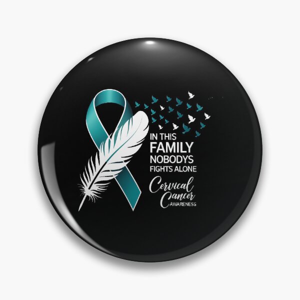 Item preview, Cervical Cancer In this Family Nobody Fights Alone designed and sold by TrinaEspinoza.