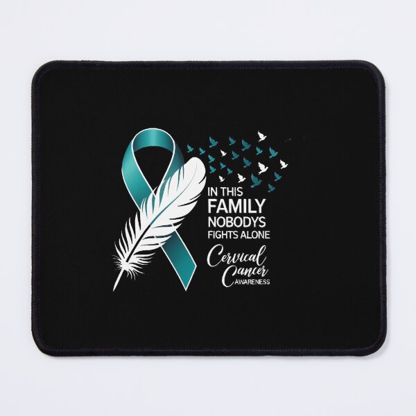 Item preview, Cervical Cancer In this Family Nobody Fights Alone designed and sold by TrinaEspinoza.