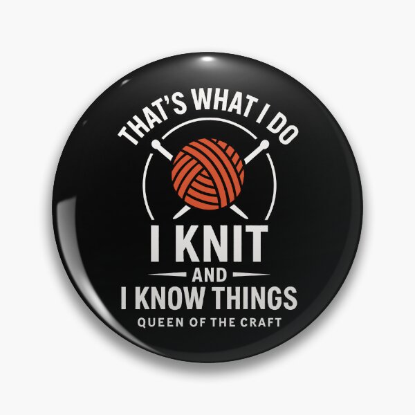 Item preview, That's what I do i knit and i know things  designed and sold by Emmatshirt1.