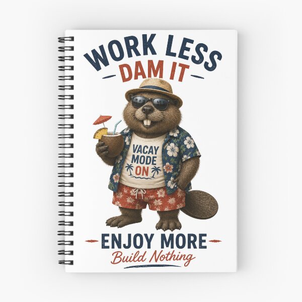 Item preview, Work Less Dam It-Funny Beaver Vacation designed and sold by ByAnad.