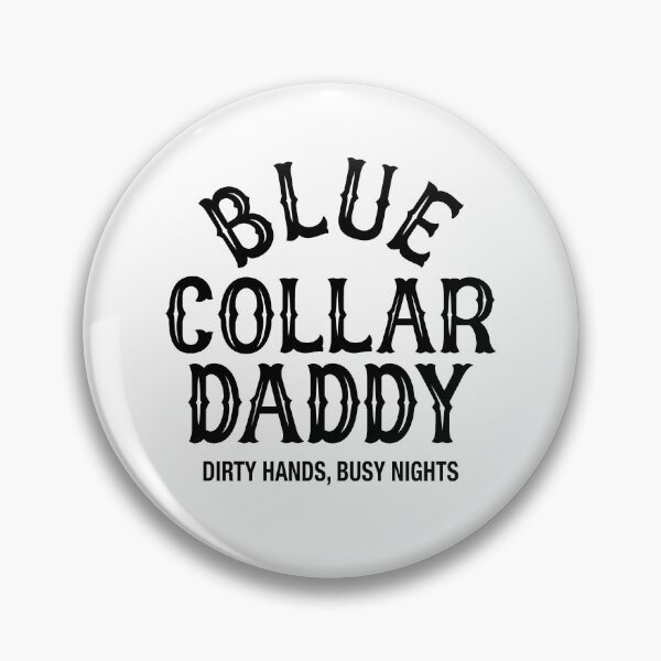 Item preview, Blue Collar Daddy designed and sold by Luxuriouss.