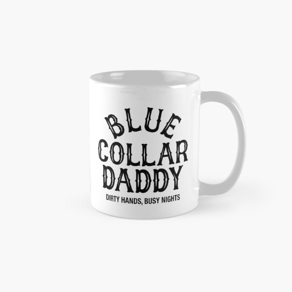 Item preview, Blue Collar Daddy designed and sold by Luxuriouss.