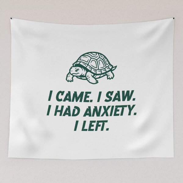 Item preview, I CAME. I SAW. I HAD ANXIETY. I LEFT. designed and sold by Creative jiffy.