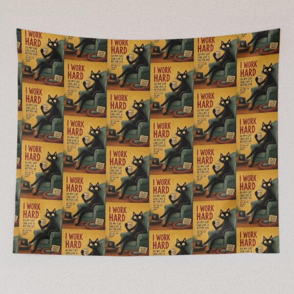 Item preview, I Work Hard So My Cat Can Live a Better Life designed and sold by Erika Kaisersot.