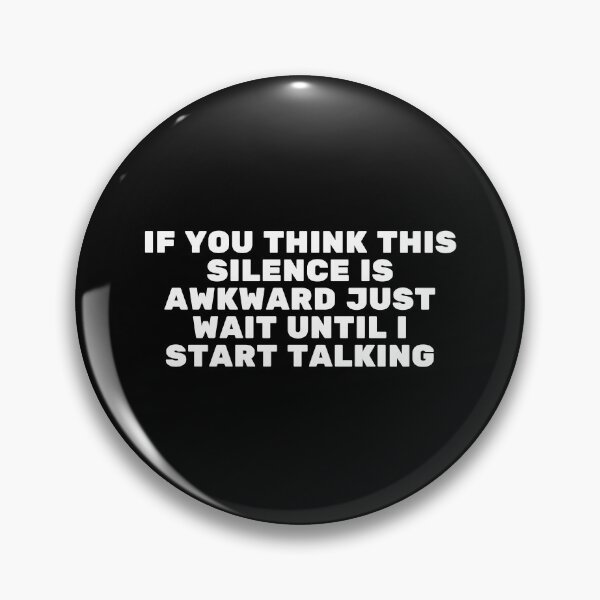 Item preview, Awkward Silence Introvert Funny Saying designed and sold by SWETA HALDER.
