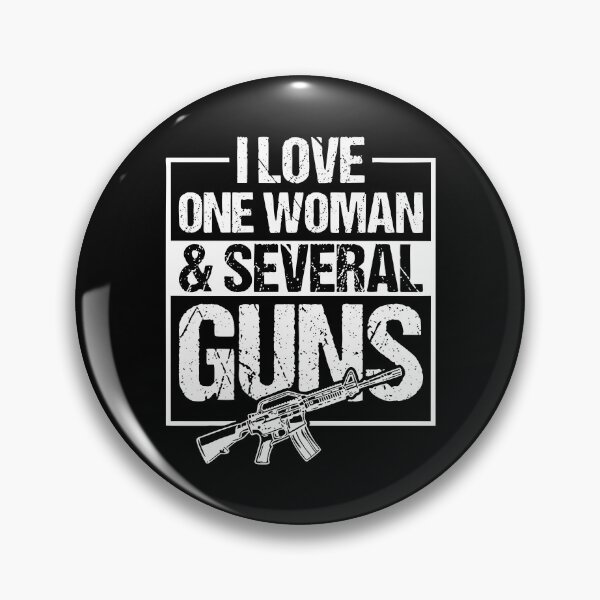 Item preview, I Love One Woman and Several Guns designed and sold by Luxuriouss.