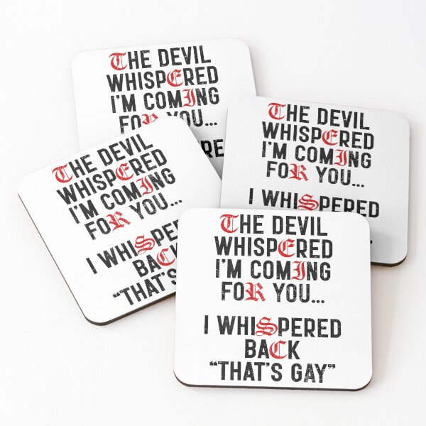 Item preview, the devil whispered i'm coming for you i whispered back  designed and sold by mariazin.