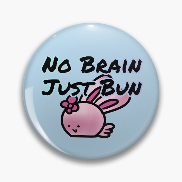 Item preview, No brain just bun - Claninchen bunny designed and sold by Claninchen.