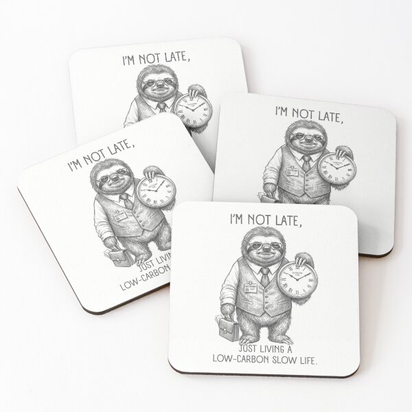 Item preview, I'm Not Late I'm On Sloth Time - Funny Lazy Sloth Quote Art designed and sold by TaiwanMemory.