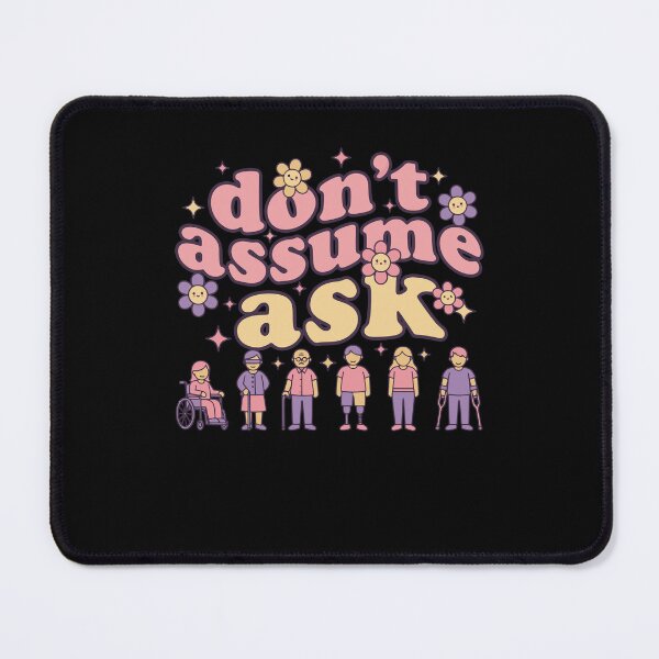 Item preview, Disability Awareness Dont Assume Ask Disability designed and sold by LuminOrb.