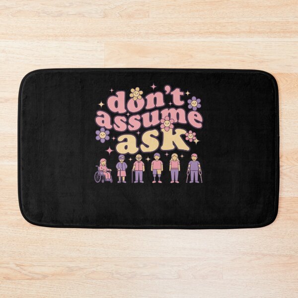 Item preview, Disability Awareness Dont Assume Ask Disability designed and sold by LuminOrb.