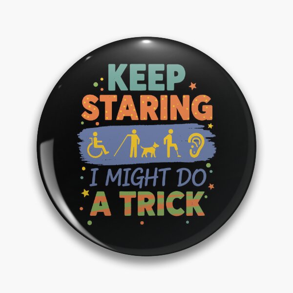 Item preview, Disability Awareness Keep Staring designed and sold by LuminOrb.
