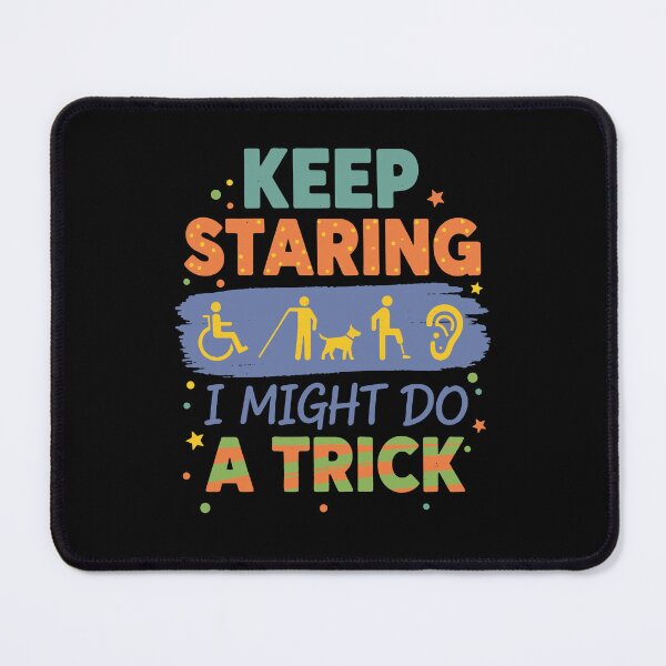 Item preview, Disability Awareness Keep Staring designed and sold by LuminOrb.