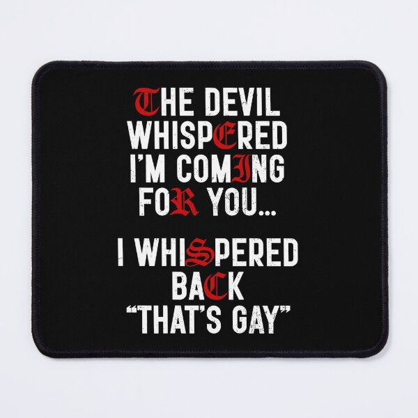 Item preview, the devil whispered i'm coming for you whispered back  designed and sold by mariazin.