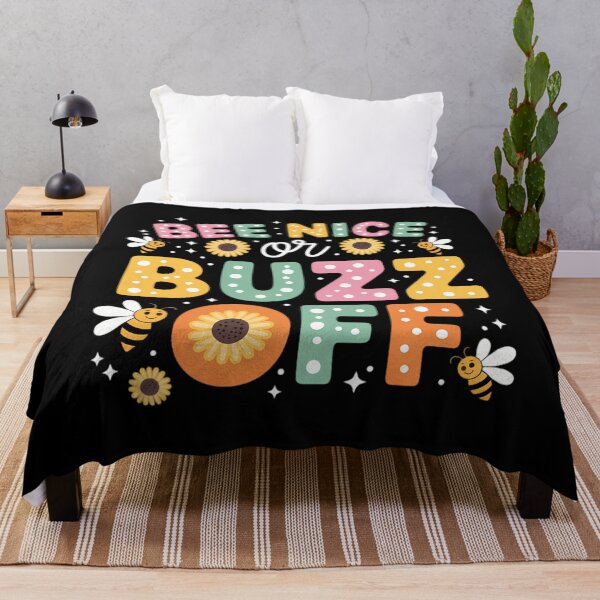 Item preview, Bee Nice Or Buzz Off World Be Day designed and sold by TrinaEspinoza.