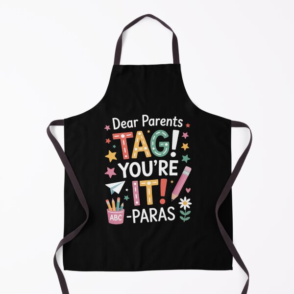Item preview, Dear Parents Tag You're It Love Para Last Day of School designed and sold by TrinaEspinoza.