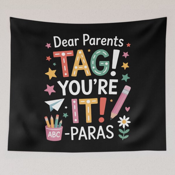 Item preview, Dear Parents Tag You're It Love Para Last Day of School designed and sold by TrinaEspinoza.