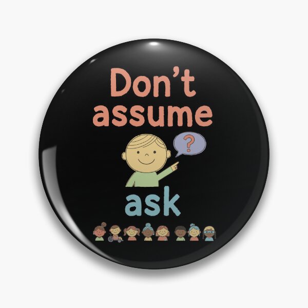 Item preview, Disability Awareness Dont Assume Ask Disability designed and sold by LuminOrb.