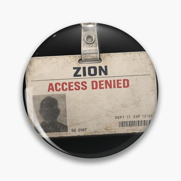Item preview, Badge ZION - ACCESS DENIED / Matrix Inspired designed and sold by lalatrash.