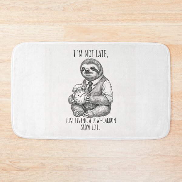 Item preview, I'm Not Late I'm On Sloth Time - Funny Lazy Sloth Quote Art designed and sold by TaiwanMemory.