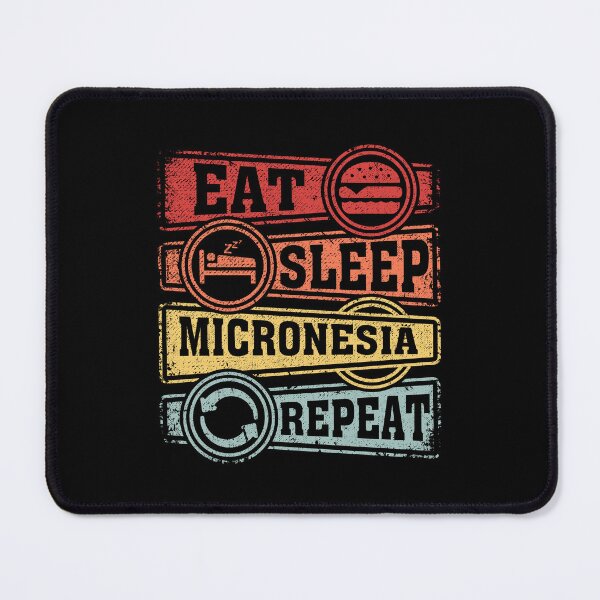 Item preview, Eat Sleep Micronesia Repeat designed and sold by GabbyKash.