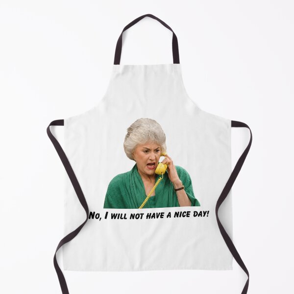 Item preview, Dorothy Zbornak No I Will Not Have a Nice Day! designed and sold by PastelWingg.