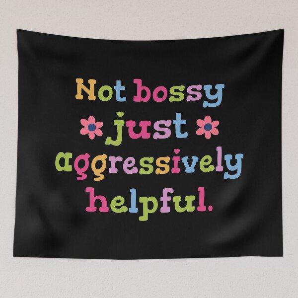 Item preview, Not bossy just aggressively helpful designed and sold by HandicraftArt.