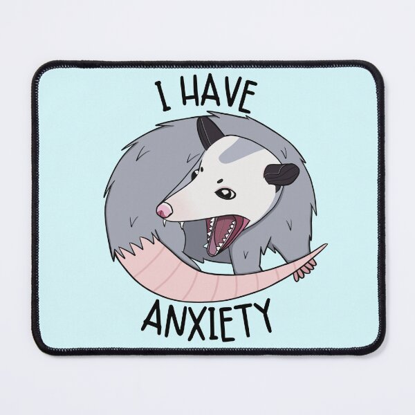 Item preview, I Have Anxiety Opossum designed and sold by bloomintoyoubiy.