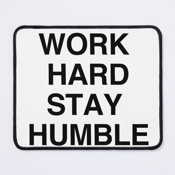 Item preview, Work Hard Stay Humble  designed and sold by BigBoyFunky.