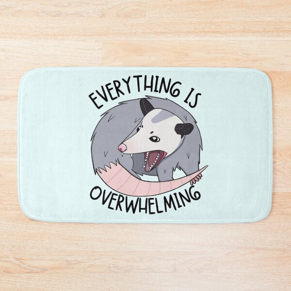 Item preview, Everything is Overwhelming Opossum designed and sold by bloomintoyoubiy.