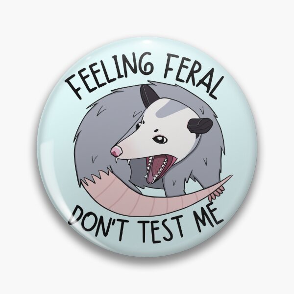 Item preview, Feeling Feral Don't Test Me designed and sold by bloomintoyoubiy.