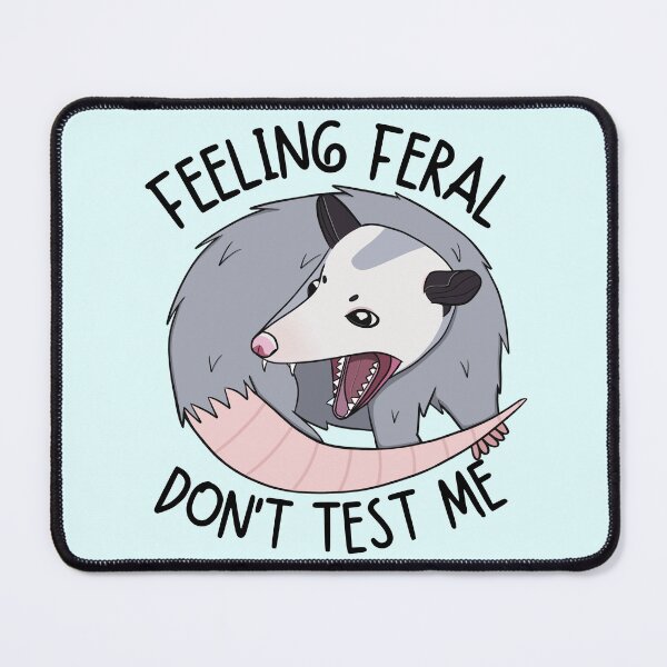 Item preview, Feeling Feral Don't Test Me designed and sold by bloomintoyoubiy.