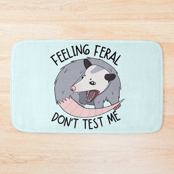 Item preview, Feeling Feral Don't Test Me designed and sold by bloomintoyoubiy.