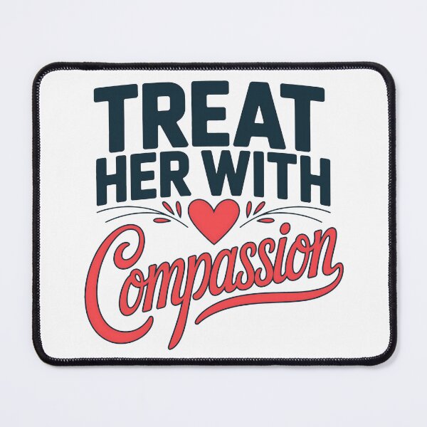 Item preview, Treat Her With Compassion Typography Quote designed and sold by OlizaPrint.